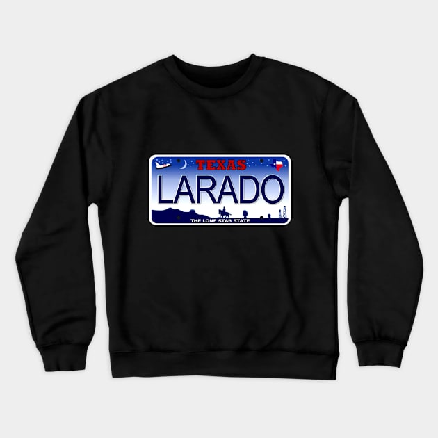 Larado Texas License Plate Crewneck Sweatshirt by Mel's Designs